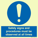 safety-signs-and-procedures-must-be-observed-at-all-times~